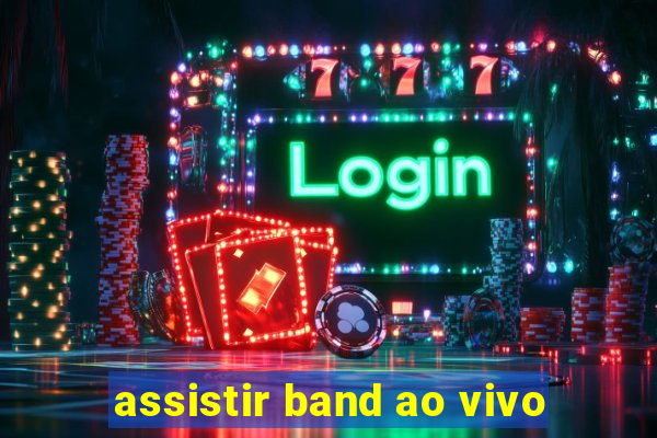 assistir band ao vivo